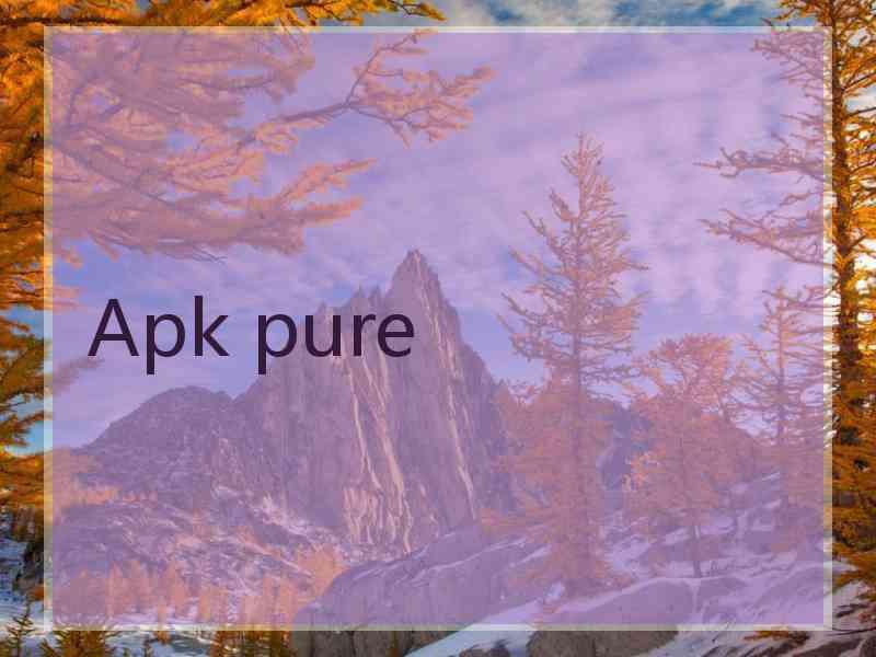 Apk pure